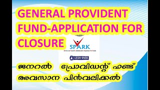 APPLICATION FOR CLOSURE OF GENERAL PROVIDENT FUND  KERALA ACCOUNT [upl. by Attenol]