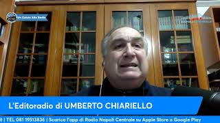 LEDITORIALE DI UMBERTO CHIARIELLO 2712 quotIl NAPOLI a ROMA ha perso la TESTA non SOLO il GIOCOquot [upl. by Bor]