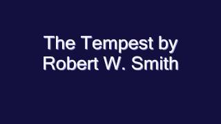 The Tempest by Robert W Smith [upl. by Kcirdef]