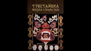 Tybetańska Ksiega Umarłychczyta Maya Ostaszewska [upl. by Aneris366]