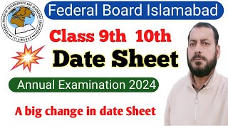 Federal Board date sheet class 9 class 10  FBISE Islamabad Date Sheet Exams 2024 SSC [upl. by Eniamurt]