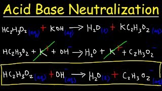 Acid Base Neutralization Reactions amp Net Ionic Equations  Chemistry [upl. by June327]