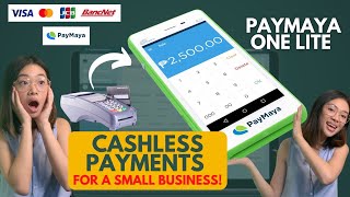 ACCEPT CASHLESS PAYMENTS as a Small Business Philippines  PayMaya One Lite Device  Businesses Ph [upl. by Summer]