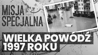 Wielka powódź 1997 roku  MISJA SPECJALNA [upl. by Aer814]