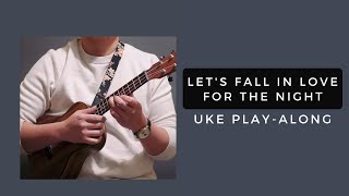 Lets Fall in Love for the Night  FINNEAS Uke Play Along [upl. by Seumas17]