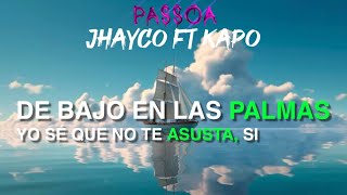 JHAYCO Kapo  Passoa Letra [upl. by Alam]