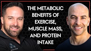 The metabolic benefits of exercise muscle mass and protein intake  Peter Attia and Layne Norton [upl. by Lexerd9]