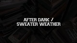 After Dark x Sweater Weather Mashup TikTok tradução [upl. by Dearborn]