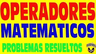 Operadores Matemáticos Teoría y ejercicios resueltos tipo examen de admisión a la universidad [upl. by Hendon]