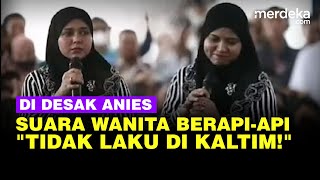 Teriakan Wanita Kalimantan di Desak Anies Ajak Warga Tak Pilih Capres Hobi Joget [upl. by Garfinkel]