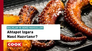 Ahtapot Izgara Nasıl Hazırlanır  COOK Akademi  Balık ve Deniz Mahsulleri Bölüm 4 [upl. by Sairahcaz]