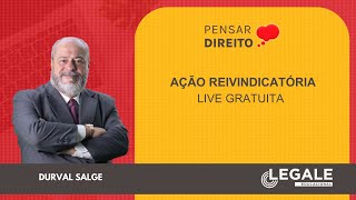 LIVE  Pensar Direito  Ação Reivindicatória [upl. by Yssim521]