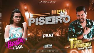 BRISA STAR FEAT THIAGO JHONATHAN  VEM PRO MEU PISEIRO [upl. by Aisila]