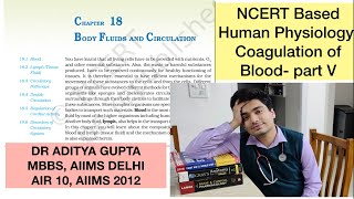 Coagulation of Blood NCERT Based Human Physiology Part V neetug neet ncert [upl. by Eceirahs]