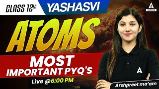 Atoms Class 12th Physics  Most Important PYQs  Boards 2024  By Physics Kaur Mam [upl. by Conlin]