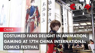 Costumed Fans Delight in Animation Gaming at 17th China International Comics Festival [upl. by Mackintosh]