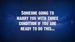 Angels say quotSomeone Will Marry You If You Agree to These Three Conditions God Message Today [upl. by Middle]