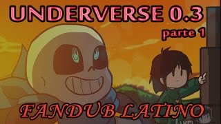 UNDERVERSE 03  PART 1  Fandub latino [upl. by Asined]