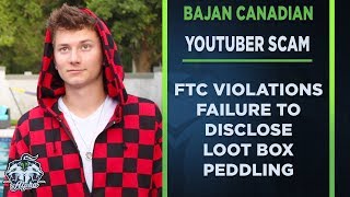 YouTuber Bajan Canadian FTC violations and Loot Box peddling to kids [upl. by Stan848]