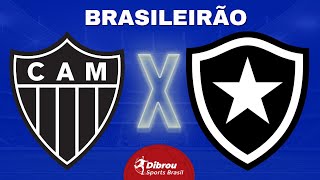 ATLÉTICO MINEIRO X BOTAFOGO AO VIVO BRASILEIRÃO DIRETO DO INDEPENDÊNCIA  RODADA 34  NARRAÇÃO [upl. by Esilec]