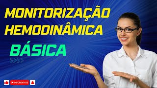 Monitorização Hemodinâmica Básica O que preciso saber [upl. by Vokaay]