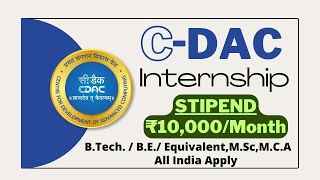 CDAC Internship 2024  STIPEND ₹10000Month  BTech  BE Equivalent MSc MCA 🔥🔥🔥 [upl. by Orlina11]