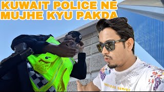 Kuwait Me Ya Kisi Bhi Gulf Country Me Apko Police Pakde To Ayesa Kabhi Mat Karna 🥺 [upl. by Dorweiler]