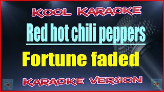 The Red hot chili peppers  Fortune faded karaoke version AVT [upl. by Sheba640]