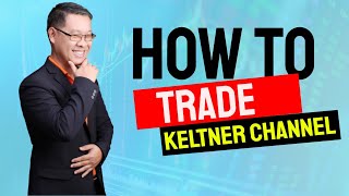 Forex สอน เทรด  073  How to trade Keltner channel [upl. by Eittap296]