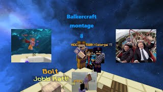 Balkercraft Montage 8 [upl. by Cyrus]