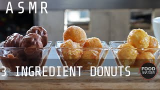 ASMR How to Make 3 Ingredient Donuts No Yeast Donuts  Food Anatomy [upl. by Barris234]