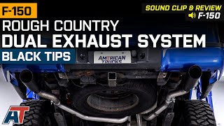 20112014 F150 50L V8 Rough Country Dual Exhaust System with Black Tips Sound Clip amp Review [upl. by Soilisav]