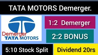 TATA Motors Demerger  shares declared BONUS with dividend amp Split AND Demerger News [upl. by Aleihs]