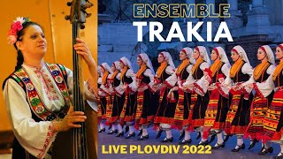 Ensemble Trakia live  XXVI International Folklore Festival  Plovdiv 29 July 2022 [upl. by Nnaeirrac]