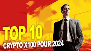 Top 10 Crypto Monnaie X100 potentiel pour 2024 [upl. by Wolff685]