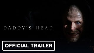 Daddys Head  Official Trailer 2024 Shudder [upl. by Pulcheria417]