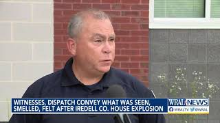 Witnesses dispatch convey what was seen smelled felt after Iredell Co house explosion [upl. by Wurtz279]