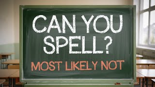 How well can you spell [upl. by Esinet707]