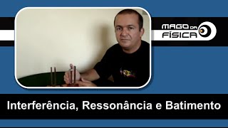 Mago da Física  Interferência Ressonância e Batimento [upl. by Aerdnac481]