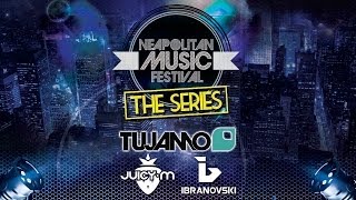 NEAPOLITAN MUSIC FESTIVAL  Guest Djs TUJAMO  IBRANOVSKI  JUICY M  Official Aftermovie [upl. by Onit]