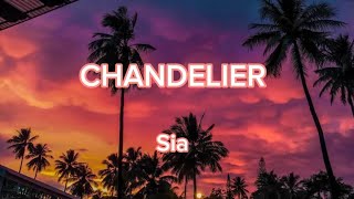 Sia  Chandelier Lyrics [upl. by Selle]