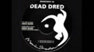 Dead Dred  Dred Bass [upl. by Anema]