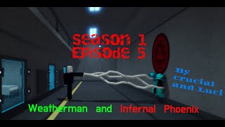 Season 1 Episode 5 Weatherman and Infernal Phoenix [upl. by Atnwahsal]