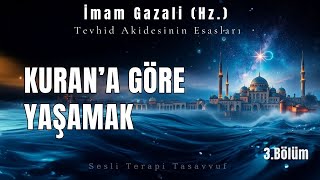 Kurana Göre Yaşamak  İmam Gazali Hz  Sesli Kitap [upl. by Ellener]