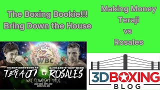 MAKE MONEY Wthe Boxing Bookie on Kenshiro Teraji vs Cristofer Rosales [upl. by Ledarf]