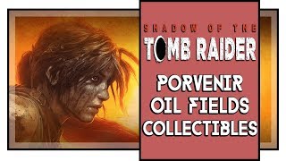 Shadow of the Tomb Raider All Porvenir Oil Fields Collectibles Murals Documents Relics [upl. by Sauer]