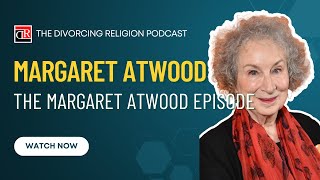 The Margaret Atwood Episode [upl. by Harriett62]