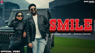 Smile  Dilpreet Dhillon  Gurlez Akhtar  Desi crew  Narinder Batth  Latest Punjabi Songs 2024 [upl. by Esaj776]