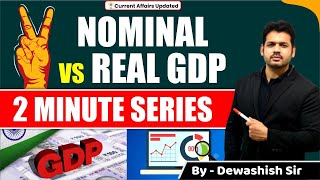 Nominal Vs Real GDP  GDP Deflator  UPSC  MPPSC  By Dewashish Sir [upl. by Nellahs286]