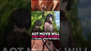 AOT MOVIE WILL ADD NEW SCENES AT THE END AFTER THE Credits [upl. by Calvina]